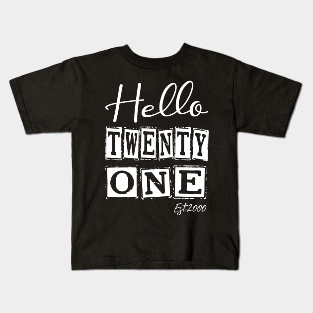 Hello Twenty one Est.2000 21th Funny Birthday Kids T-Shirt by shopcherroukia